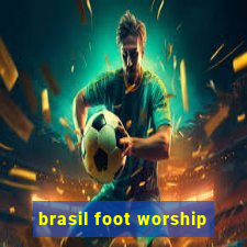 brasil foot worship